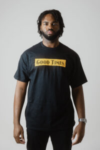 Good Times T-Shirt